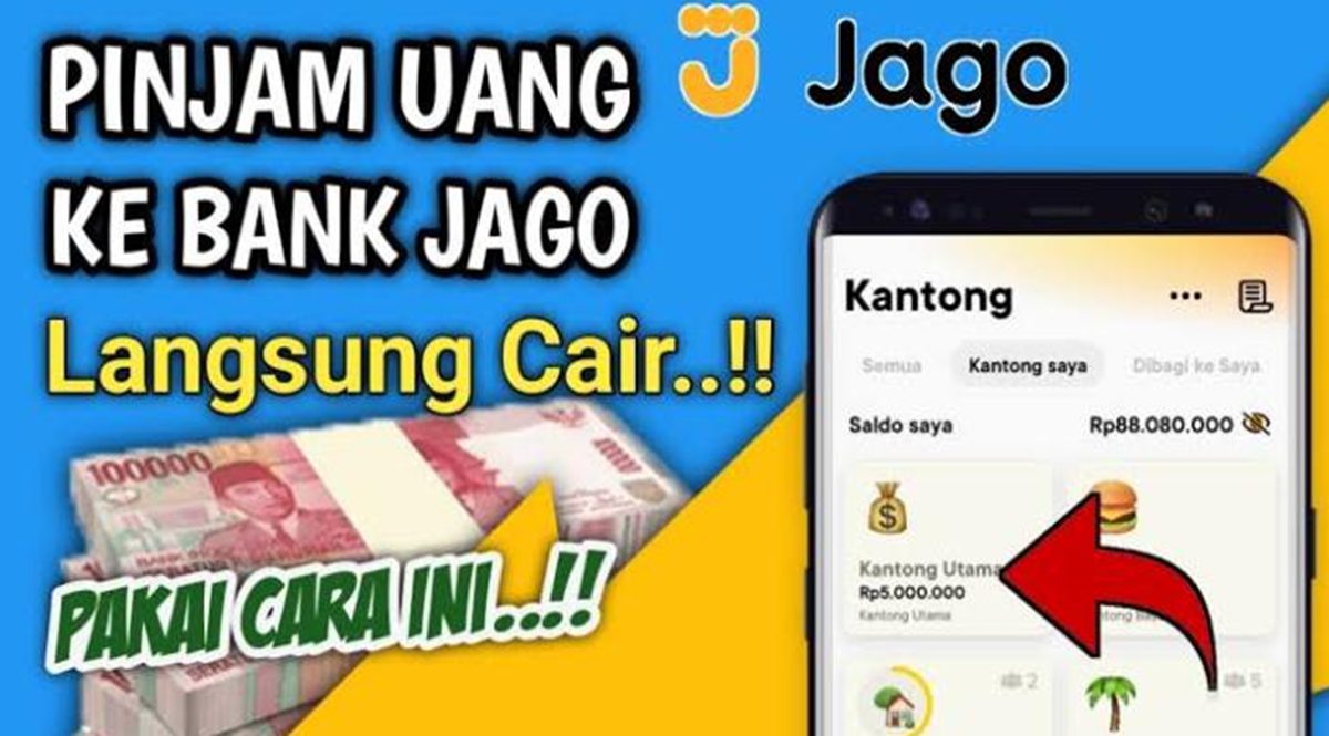Butuh Dana Cepat? Ini Cara Pinjam Uang di Bank Jago Lewat HP