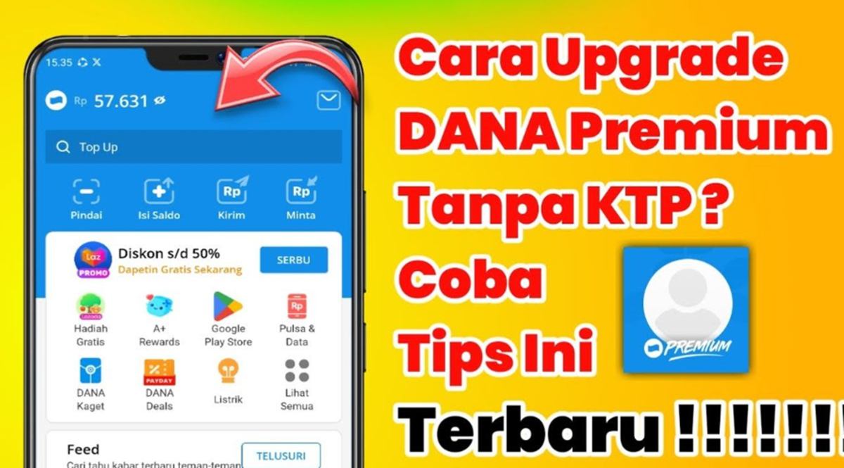 Cara Upgrade DANA Premium agar Limit Saldo Jadi Rp20 Juta